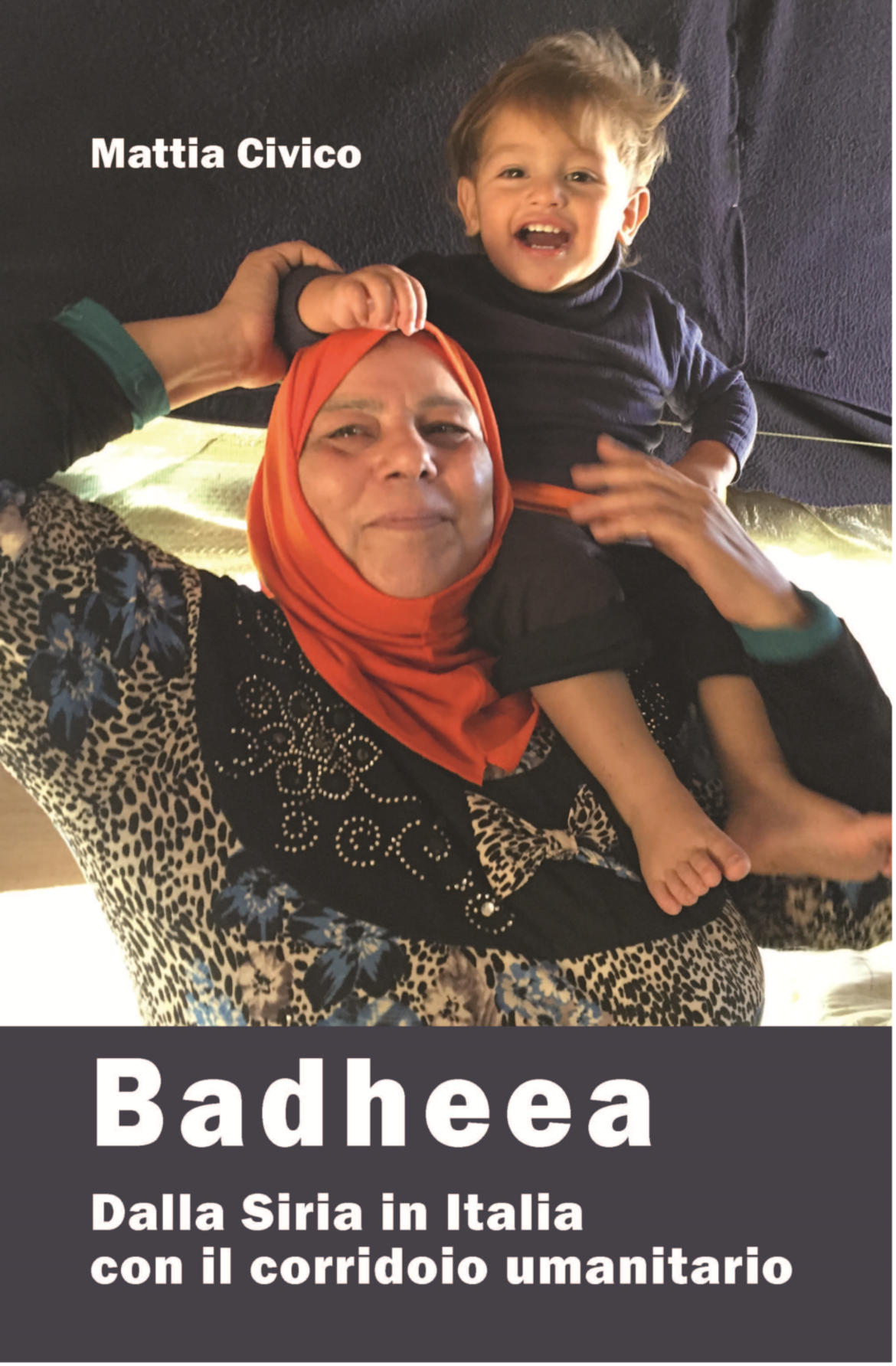 Copertina del libro Badheea Dalla Siria in Italia con i corridoi umanitari